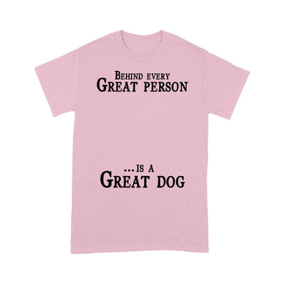Personalized Behind Every Great Person Are Alot Of Dogs T-Shirt 2D T-shirt Dreamship S Light Pink