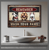 Remember Wash Your Paws Dogs Personalized Printed Metal Sign Dog And Cat Human Custom Store 45 x 30 cm - Best Seller