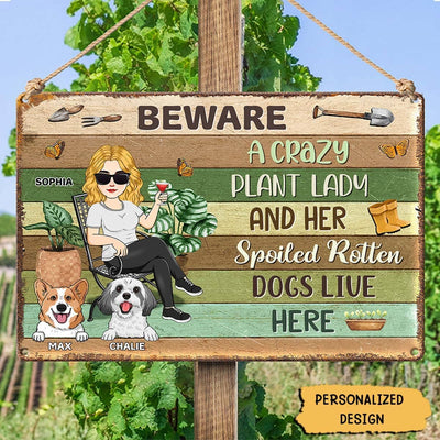 Personalized Gardener Dog Mom Funny Gift A Crazy Plant Lady & Her Spoiled Rotten Dog Metal Sign HLD05MAY23JI2 Metal Sign Humancustom - Unique Personalized Gifts 17.5" x 12.5"
