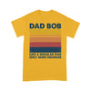 Customized Dad Bob Like A Regular Dad Only More Drunker T-Shirt Pm08Jun21Ct1 2D T-shirt Dreamship S Gold