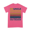 Customized Druncle Like A Normal Uncle Only Drunker T-Shirt Pm12Jun21Tp3 2D T-shirt Dreamship S Safety Pink