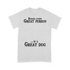 Personalized Behind Every Great Person Are Alot Of Dogs T-Shirt 2D T-shirt Dreamship S Ash