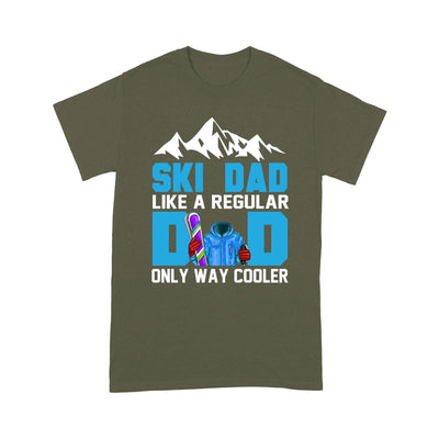 Customized Ski Dad Like A Regular Dad Only Way Cooler T-Shirt Pm05Jun21Tq1 2D T-shirt Dreamship S Military Green