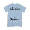 Personalized Behind Every Great Person Are Alot Of Dogs T-Shirt 2D T-shirt Dreamship S Light Blue