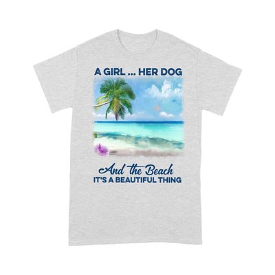 Customized A girl her dog and the beach it's a beautiful thing T-Shirt PM16JUL21CT4 2D T-shirt Dreamship S Ash