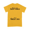Personalized Behind Every Great Person Are Alot Of Dogs T-Shirt 2D T-shirt Dreamship S Gold