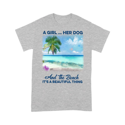 Customized A girl her dog and the beach it's a beautiful thing T-Shirt PM16JUL21CT4 2D T-shirt Dreamship S Heather Grey