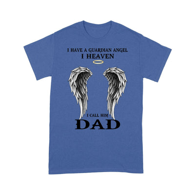 Customized I Have A Guardian Angel I Heaven I Call Him Dad T-Shirt Pm07Jun21Ct03 2D T-shirt Dreamship S Royal
