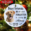 Personalized Upload photo Best Friends are never Forgotten Memorial Circle Ornament DDL13OCT21TP1 Circle Ceramic Ornament Humancustom - Unique Personalized Gifts