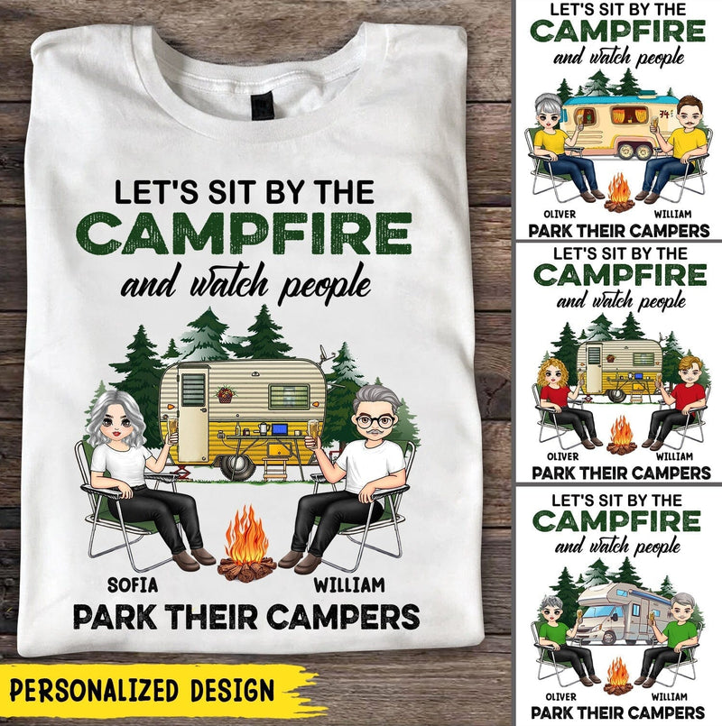 Sit By The Campfire & Watch People Park Their Campers - Gift For