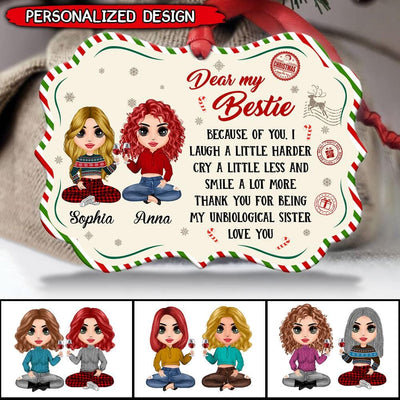 Christmas Gift For Bestie, Thank You For Being My Unbiological Sister Personalized Aluminium Ornament LPL06DEC21TP2 Aluminium Ornament Humancustom - Unique Personalized Gifts