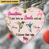 Memorial Sometimes I just Look up, Smile and Say I know that was You Personalized Heart Ornament LPL15OCT21VN2 Heart Ceramic Ornament Humancustom - Unique Personalized Gifts