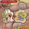 Personalized Gift For Dog Mom Dog Dad Upload Photo You Are My Sunshine Paw Wooden Keychain DHL29DEC21TP1 Custom Wooden Keychain - 2 Sided Humancustom - Unique Personalized Gifts 4.5x4.5 cm