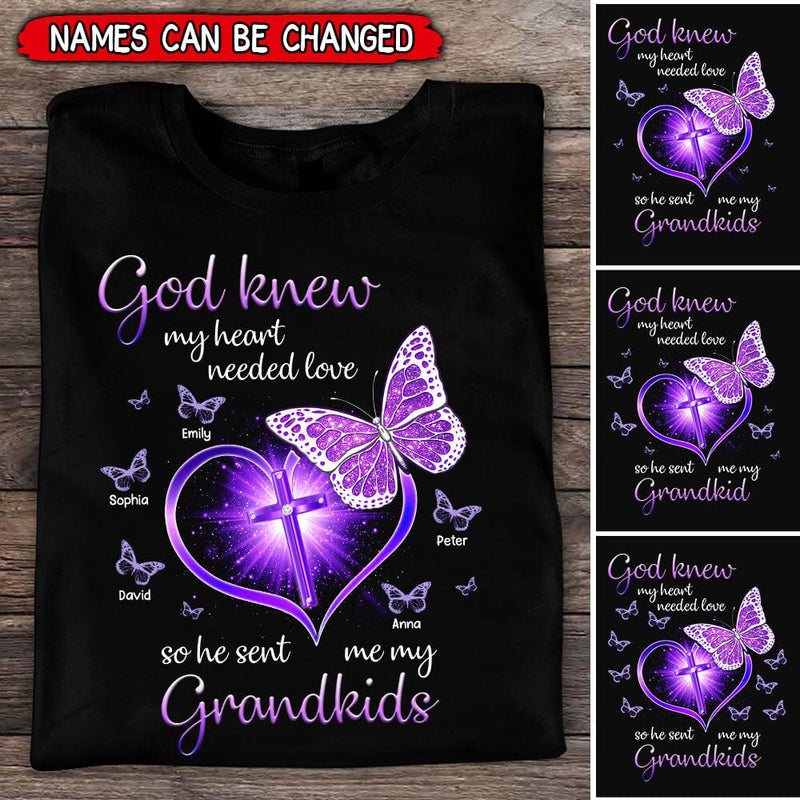 Discover God Knew My Heart Needed Love So He Sent Me My Grandkids, Mother's Day Gift Custom T-Shirt