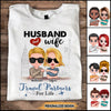 Husband And Wife Travel Partners For Life Custom Gift For Couple Lovers Husband Wife T-shirt DHL26APR22VA1 White T-shirt Humancustom - Unique Personalized Gifts 2XL White