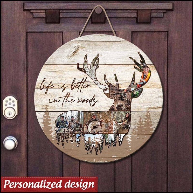 Discover Life Is Better In The Woods Deer Hunting Personalized Shape wooden sign