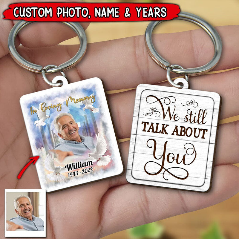 Discover We Still Talk About You Heaven Background Upload Photo Memorial Wooden Keychain