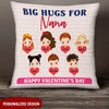 Big Hugs For Nana Happy Valentine's Day Personalized Pillow KNV27JAN22NY1 Pillow Humancustom - Unique Personalized Gifts 12x12in