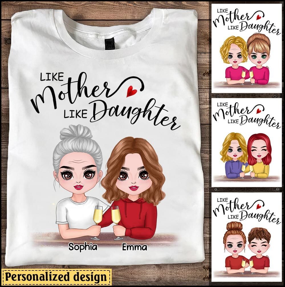 Like Mother Like Daughter Mother's Day Gift For Mom Personalized T-shirt DDL02MAR22XT1 White T-shirt Humancustom - Unique Personalized Gifts 2XL White 