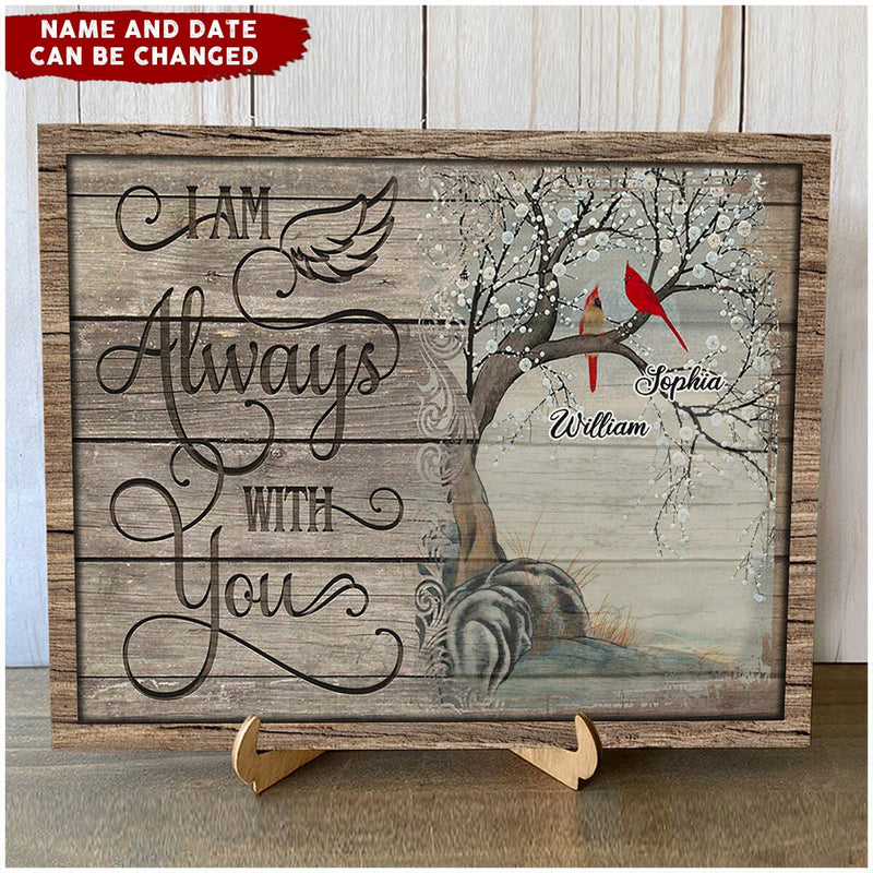 Discover I Am Always With You Cardinal Memory Personalized Wood Plaque