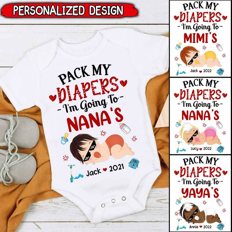 Discover Pack My Diapers I'm Going To Nana Grandma Aunt .. Customized Newborn Funny Mothers Day Gift Baby Onesie