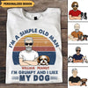Personalized Simple Old Man Like Dogs Shirt NVL13APR22TT1 White T-shirt and Hoodie Humancustom - Unique Personalized Gifts Classic Tee White S