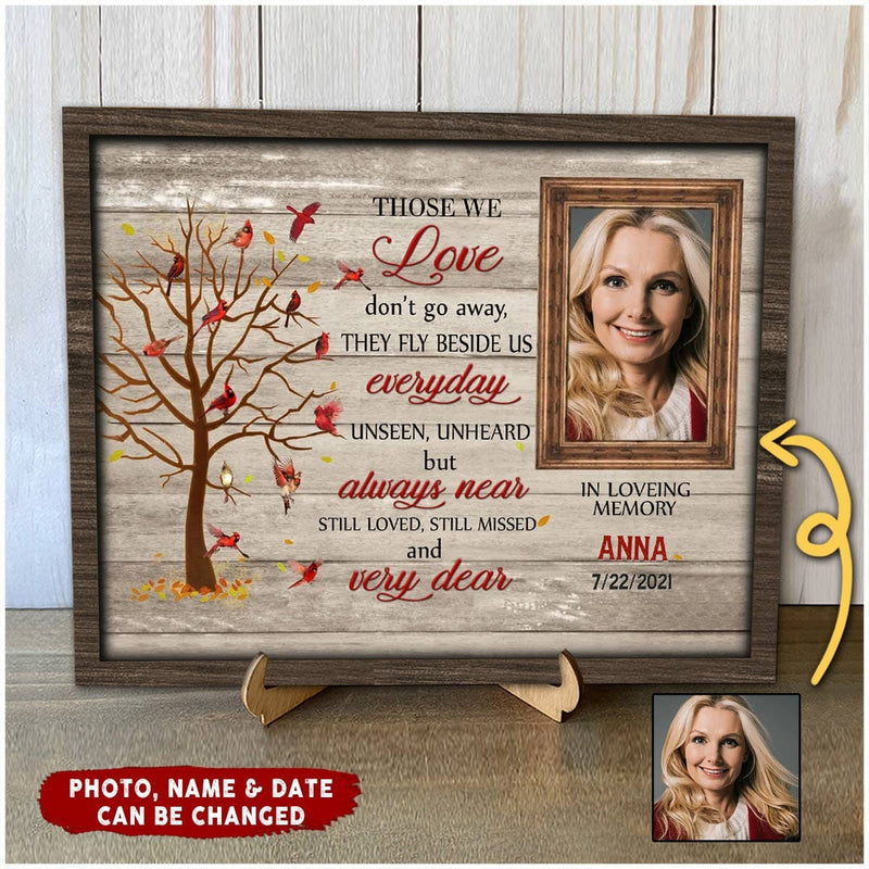 Discover Upload Photo Family Loss Those We Love Don't Go Away Custom Picture Cardinals Memorial Wood Plaque