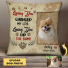 Loving You Changed My Life Losing You Did The Same Upload Photo Custom Gift For Dog Mom Dog Dad Pillow DHL01MAR22VA2 Pillow Humancustom - Unique Personalized Gifts 12x12in