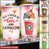 All I Need is Love And Catpuccino Personalized Tumbler NLA18JUL22XT2 Stainless Steel Tumbler Humancustom - Unique Personalized Gifts 20 Oz