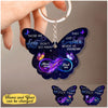 Memorial Butterfly Gift, Those We Love Don't Go Away They Just Walk Beside Us Everyday Personalized Acrylic Keychain LPL10JUN22DD2 Acrylic Keychain Humancustom - Unique Personalized Gifts 4.5x4.5 cm