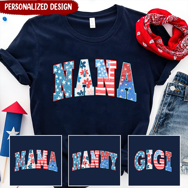 Discover 4th of July Nickname Nana Grandma Mama Personalized T-shirt