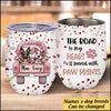Personalized Dog The Road To My Heart Is Paved With Paw Prints Wine Tumbler Wine Tumbler Human Custom - Personalized Gift For Everyone 12 Oz