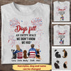 Personalized Family Dogs Fill An Empty Space We Didn'T Know We Have Standard T-Shirt Dhl11Jun21Tq1 2D T-shirt Dreamship S White