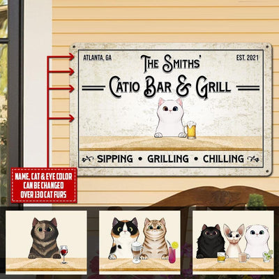 Personalized Custom Cats Catio Bar & Grill Where Every Hour Is Happy Hour The Drinks Are Cold And The Laughter Is Free Printed Metal Sign Pht-29Tp053 Metal Sign Human Custom Store