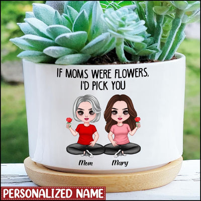 If Moms were Flowers, I'd pick you Personalized Mother Daughter Ceramic Plant Pot Perfect Mother's Day Gift HTN03APR23XT2 Ceramic Plant Pot Humancustom - Unique Personalized Gifts Ceramic Pot 1 Ceramic Pot
