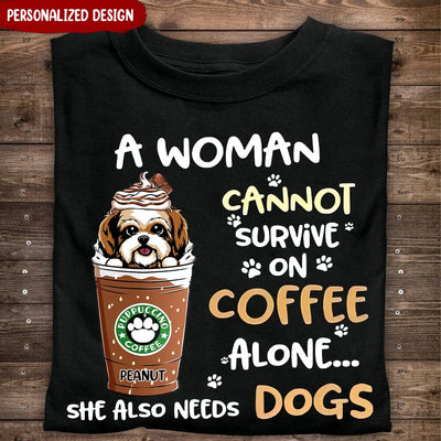 A Woman cannot survive on coffee alone She also needs dogs Puppuccino Coffee Personalized Shirt HTN26DEC23NY2 Black T-shirt and Hoodie HumanCustom - Unique Personalized Gifts Made Just for You Classic Tee Black S