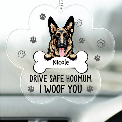 Drive save hoomum I woof you Personalized Car Ornament Gift for Dog Moms HTN28MAR24VA1