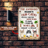 Personalized Welcome to Our Catio Proudly serving whatever you bring Cat Printed Metal Sign Printed Metal Sign Human Custom Store 30 x 45 cm - Best Seller