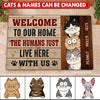 Cute Cat Kitten Pet Welcome to our home The Humans just live here with us Personalized Doormat LPL03AUG23TP3