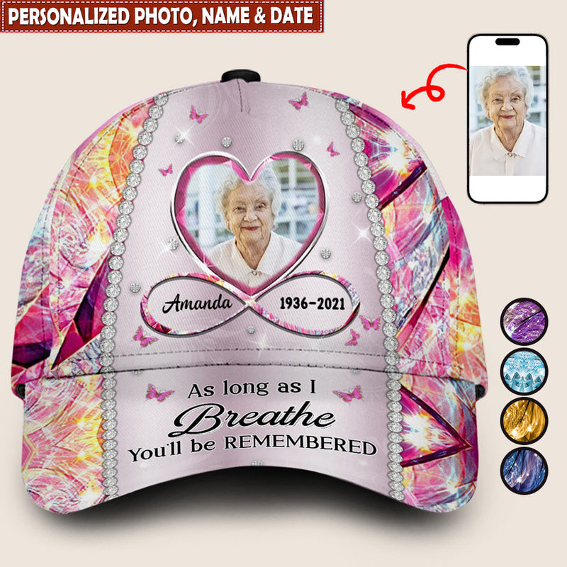 Discover Memorial Upload Photo, As Long As I Breathe You'll Be Remembered Personalized 3D Baseball Cap