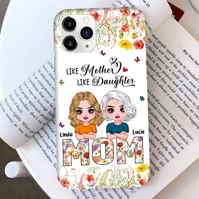Floral Like Mother Like Daughter, Mother's Day Gift For Mom Mommy Personalized Phone Case LPL09APR24KL1