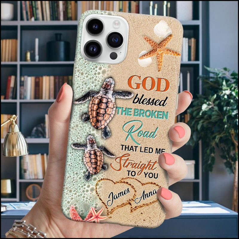 Discover Romantic Sea Turtle Couple God Blessed The Broken Road That Led Me Straight To You Personalized Phone Case