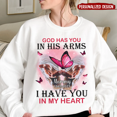 Memorial Pinky Butterflies God Has You In His Arms I Have You In My Heart Personalized Sweatshirt LPL15JAN24KL1