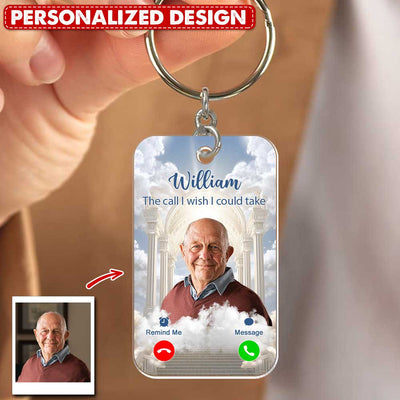 The Call I Wish I Could Take Memorial Sympathy Gift Remembrance Keepsake Photo Inserted Personalized Acrylic Keychain LPL16APR24TP1