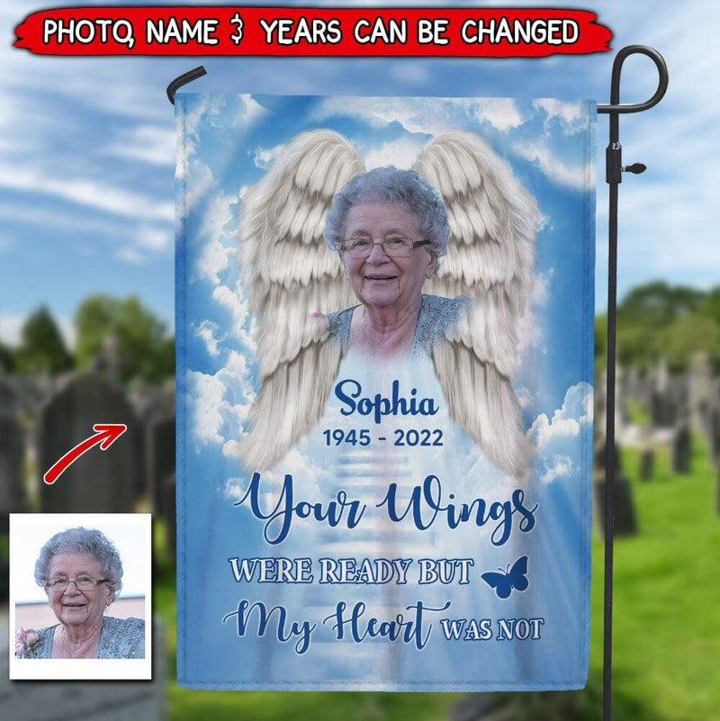 Discover Meaningful Memorial Upload Photo, Your Wings Were Ready But My Heart Was Not Personalized Flag