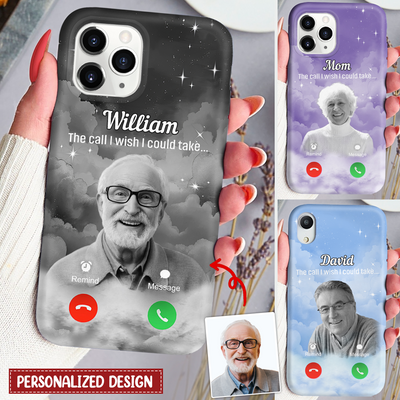 Custom Photo The Call I Wish I Could Take Memorial Gift For Family Dad Mom Nana Papa Personalized Phone Case LPL26APR24KL1