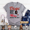 Dogs Solves Most Of My Problems Personalized Dog T-Shirt Nla-16Sh003 2D T-shirt Dreamship S White