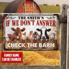 If We Don'T Answer Check The Barn Personalized Printed Metal Sign Nla07Jun21Tp1 Dog And Cat Human Custom Store 18 x 12 in - Best Seller