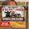 If We Don'T Answer Check The Barn Personalized Printed Metal Sign Nla07Jun21Tp3 Dog And Cat Human Custom Store 18 x 12 in - Best Seller