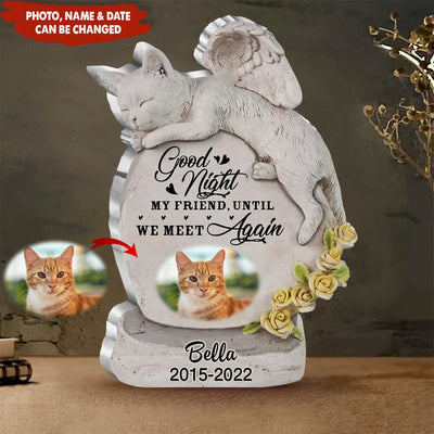 Custom Personalized Memorial Cat Shape Acrylic Plaque - Upload Photo - Memorial Gift Idea For Cat Lover - Good Night My Friend Until We Meet Again - NTD15DEC23VA1 Acrylic Plaque HumanCustom - Unique Personalized Gifts Made Just for You S (10cm)